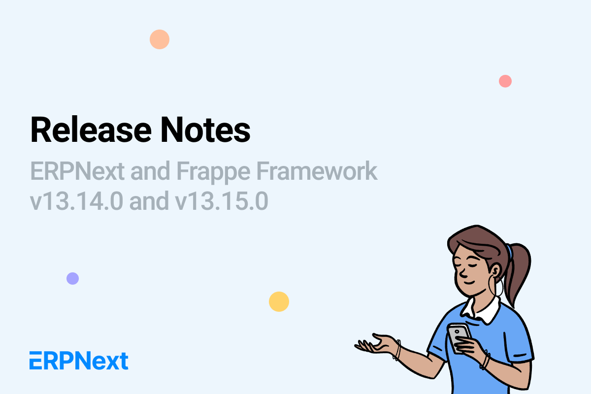 ERPALFrase and Frappe Framework release v13.14.0, and v13.15.0 - Cover Image