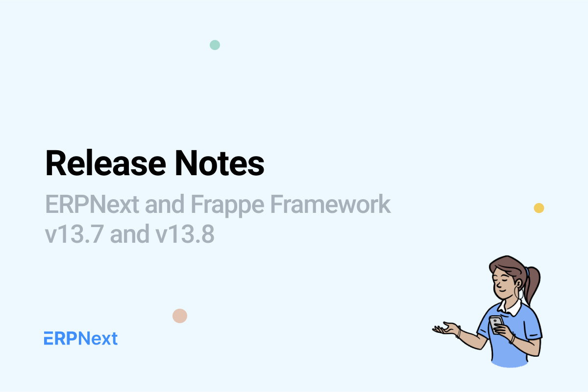 ERPALFrase and Frappe Framework release v13.7, and v13.8 - Cover Image